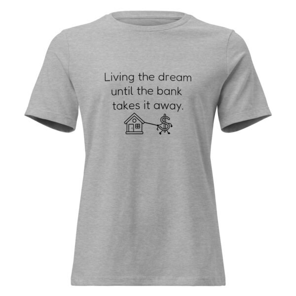 Women's Relaxed T-Shirt  Bank takes it away - Image 10